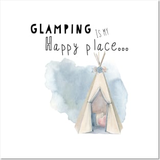 Glamping is my happy place Posters and Art